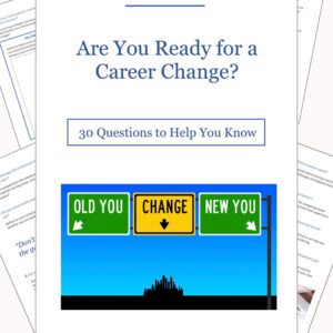 Are You Ready for a Career Change? 30 Questions to Help You Know